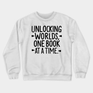 Unlocking worlds, one book at a time Crewneck Sweatshirt